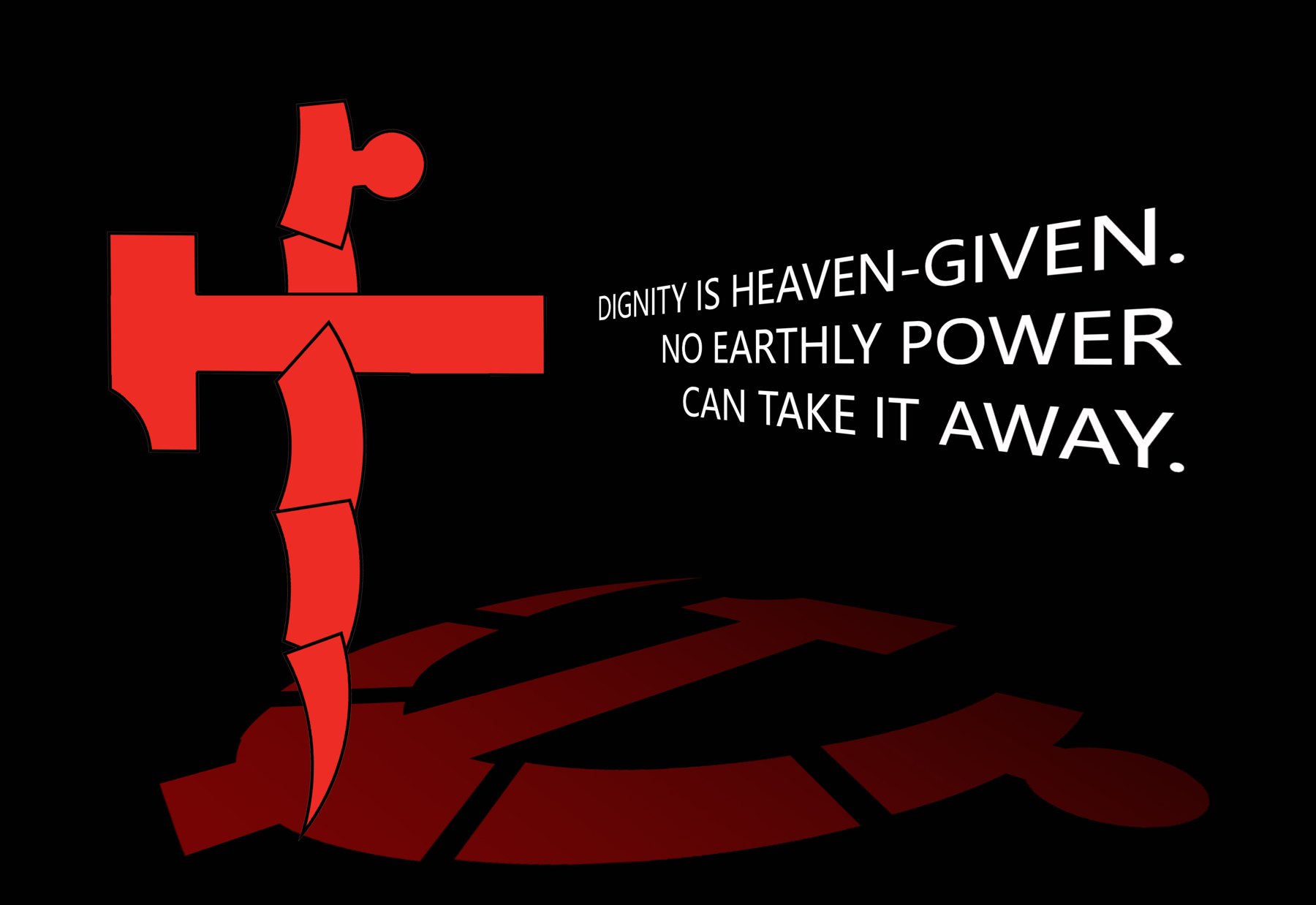Dignity Is Heaven-Given poster